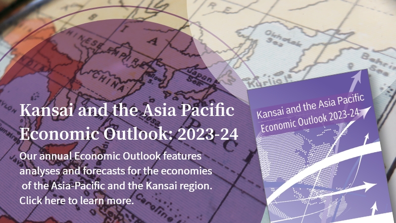 Kansai and the Asia Pacific Economic Outlook